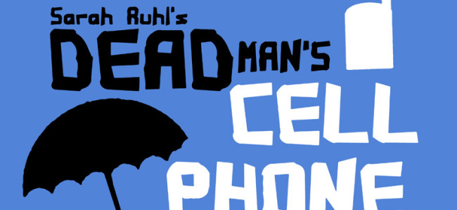 Marywood answers ‘Dead Man’s Cell Phone’ this weekend