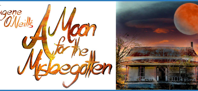 Eugene O’Neill play ‘A Moon for the Misbegotten’ comes to Kirby Center in Wilkes-Barre on Feb. 25