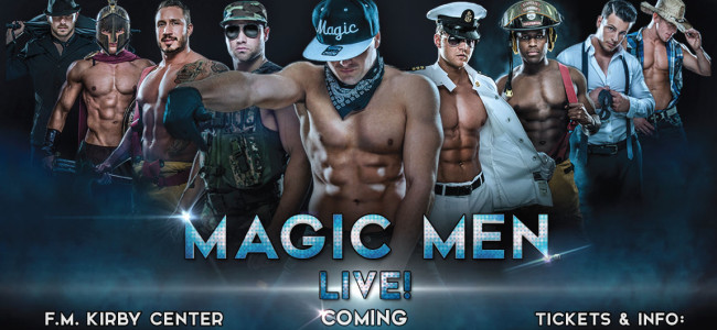 Watch ‘Magic Mike’ live onstage with ‘Magic Men’ at Kirby Center in Wilkes-Barre on July 17